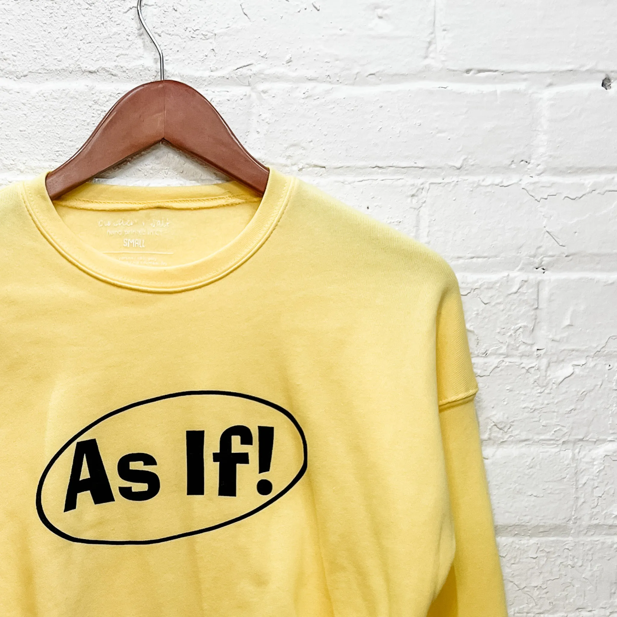 As If! Crop Sweatshirt