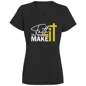FAITH TIL U MAKE IT L Moisture-Wicking V-Neck Tee