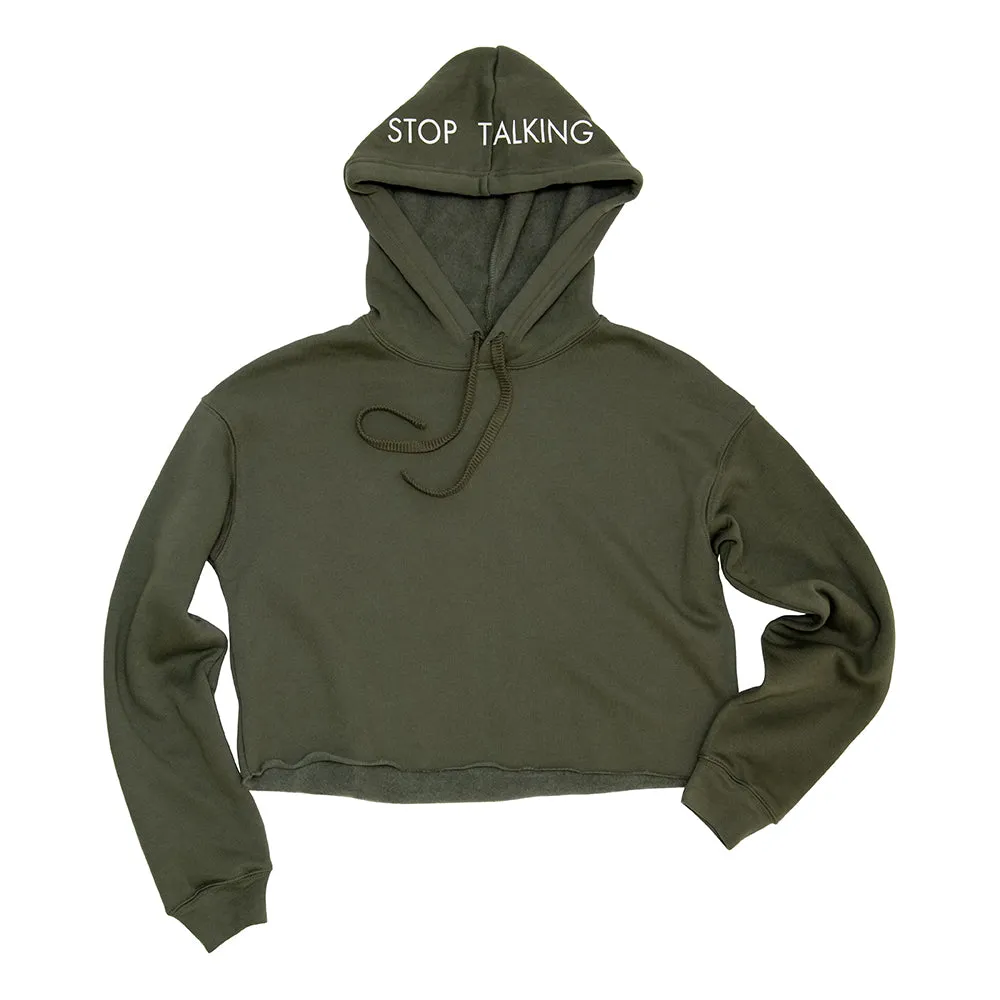 Stop Talking Crop Hoodie