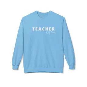 Teacher of Tiny Humans Lightweight Sweatshirt