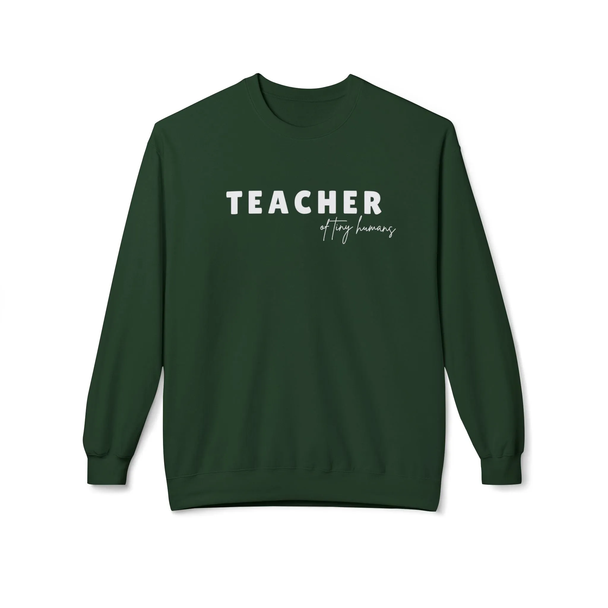 Teacher of Tiny Humans Lightweight Sweatshirt