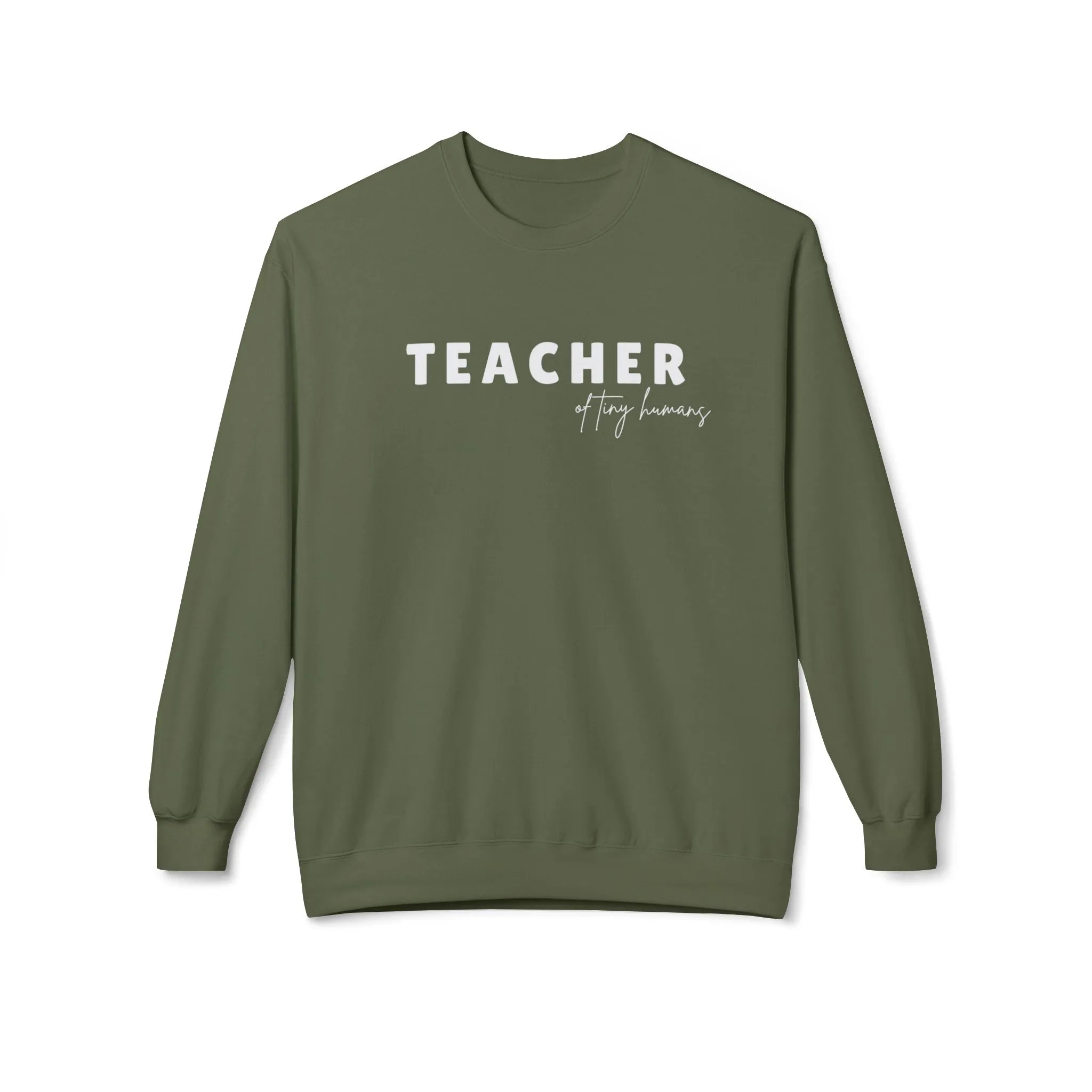 Teacher of Tiny Humans Lightweight Sweatshirt