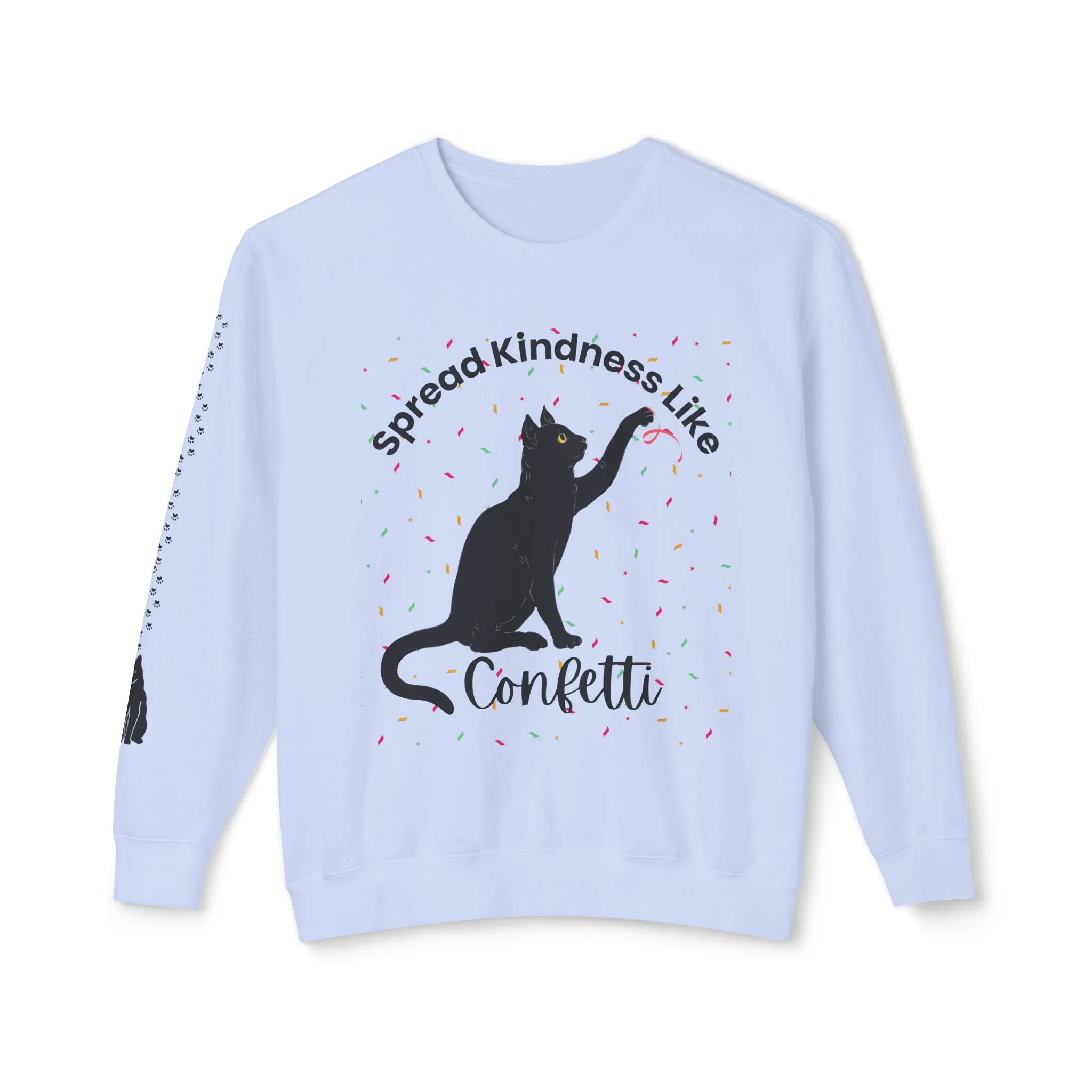 Unisex Lightweight Crewneck Sweatshirt Spread Kindness Like Confetti