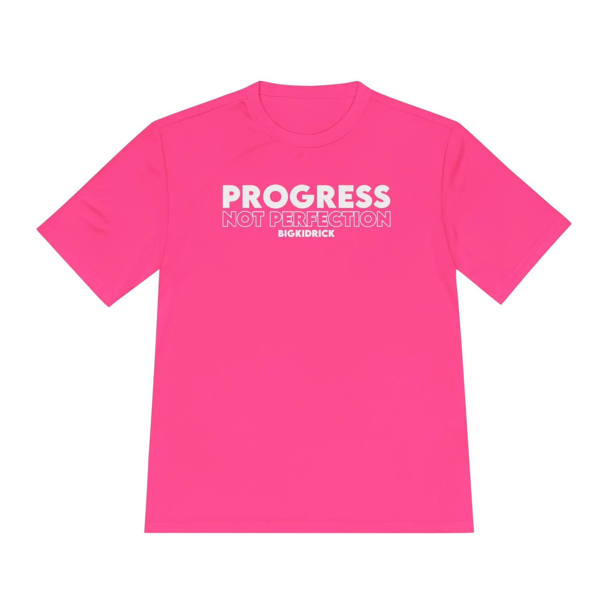 Unisex Moisture Wicking - PROGRESS NOT PERFECTION