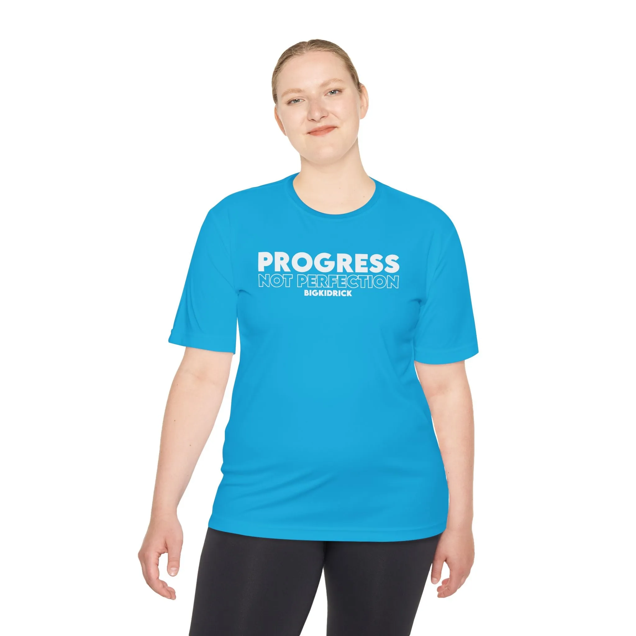 Unisex Moisture Wicking - PROGRESS NOT PERFECTION