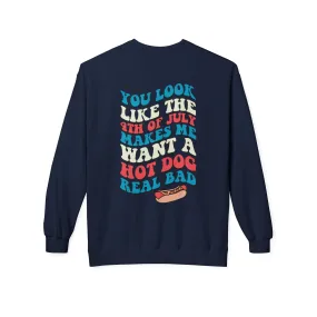You Look Like the 4th of July Lightweight Sweatshirt